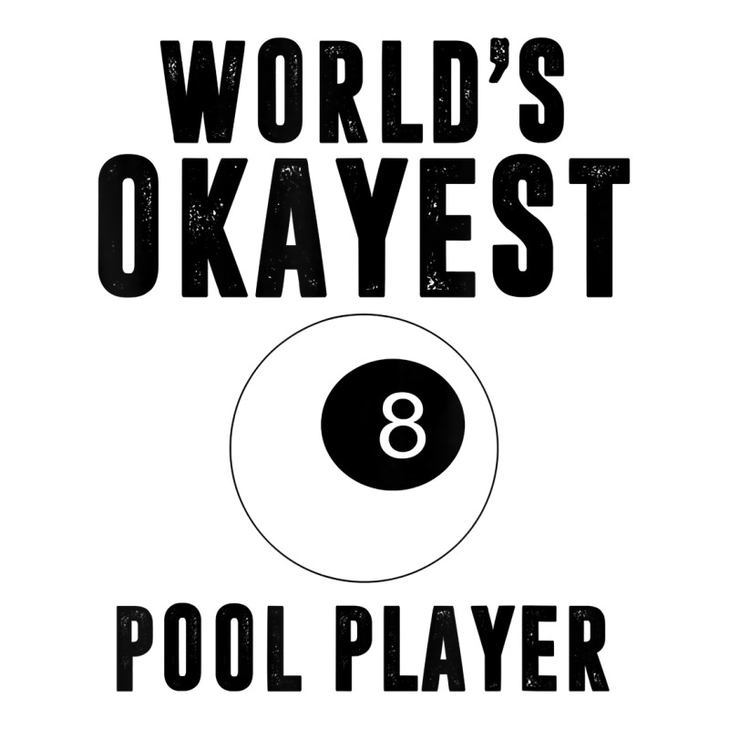 Billiards Worlds Okayest Pool Player 8 Ball T Shirt Men's T-shirt Pajama Set | Artistshot