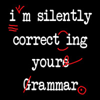 I'm Silently Correcting Your Grammar High School T Shirt Pocket T-shirt | Artistshot