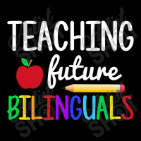 Teaching Future Bilinguals, Bilingual Spanish Teacher Long Sleeve Shirts | Artistshot