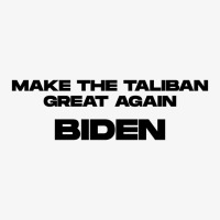 Biden Making The Taliban Great Again Ladies Fitted T-shirt | Artistshot