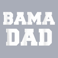 Mens Bama Dad Gift Alabama Birmingham Shoals Huntsville South T Shirt Tank Dress | Artistshot