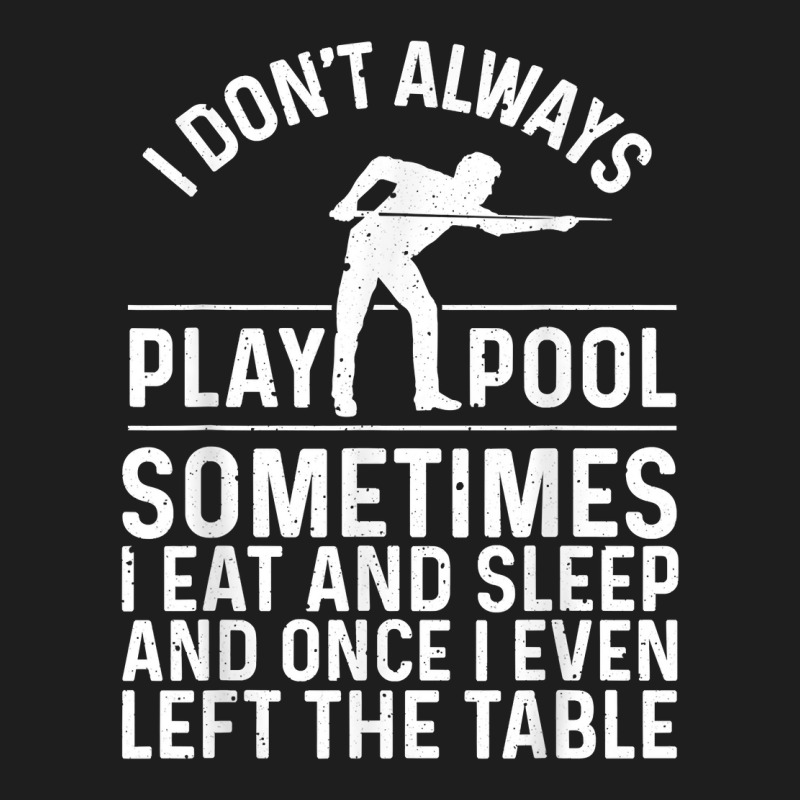 Funny Pool Design For Men Women 8 Ball Billiard Pool Players T Shirt Classic T-shirt | Artistshot