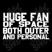 Huge Fan Of Space Antisocial Funny Youth Sweatshirt | Artistshot