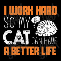 I Work Hard So My Cat Can Have A Better Life T Shi Maternity Scoop Neck T-shirt | Artistshot