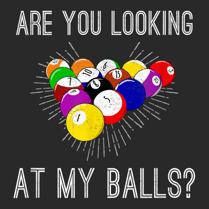 Funny Sarcastic Pool Billiards Slogan Looking At My Balls T Shirt Printed Hat | Artistshot