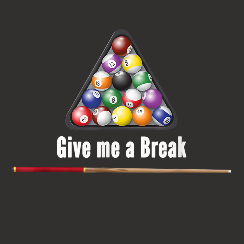 Give Me A Break Billiards Pool Snooker Eight Ball Pool Table T Shirt Champion Hoodie | Artistshot