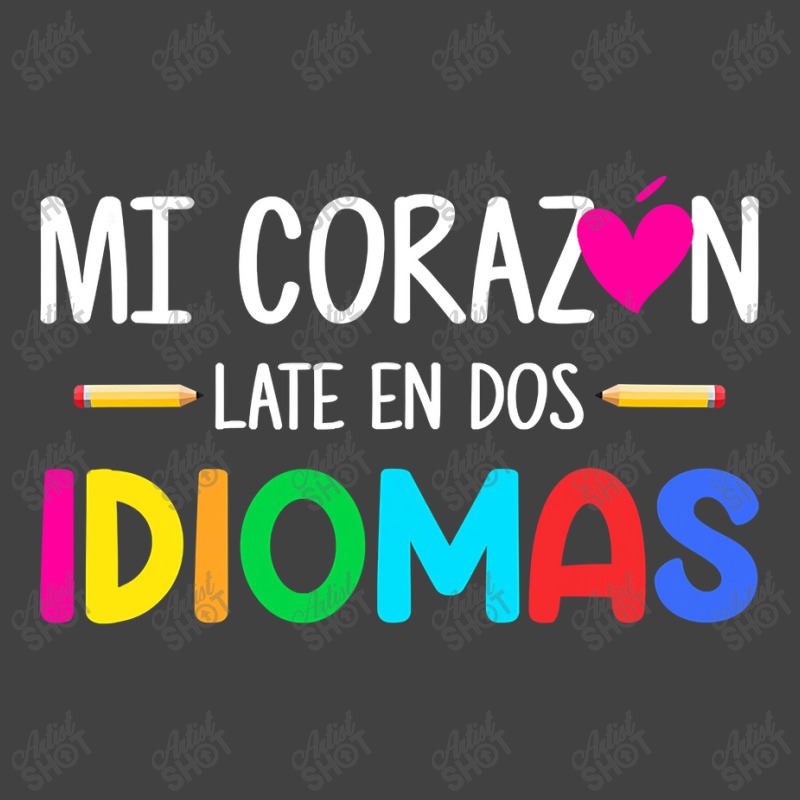 Mi Corazon Late En Dos Idiomas, Bilingual Spanish Teacher Vintage T-Shirt by CUSER3146 | Artistshot