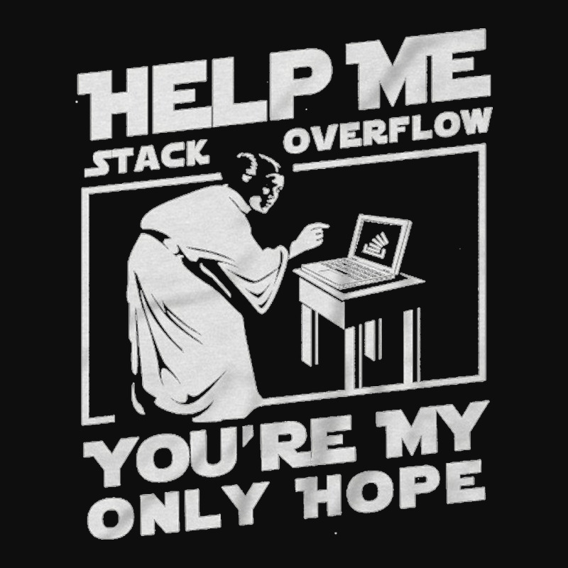 Help Me Stack Overflow You're My Only Hope Coder Programmer Shirt Crop Top by nbobatiga | Artistshot