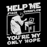 Help Me Stack Overflow You're My Only Hope Coder Programmer Shirt Cropped Hoodie | Artistshot