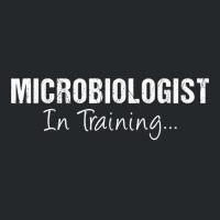 Microbiologist In Training Funny Job Name Future Cytologist T Shirt Crewneck Sweatshirt | Artistshot