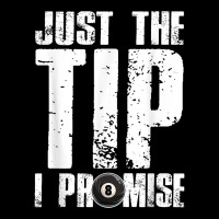 Just The Tip I Promise Billiards Funny 8 Ball Pool Player T Shirt V-neck Tee | Artistshot