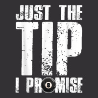 Just The Tip I Promise Billiards Funny 8 Ball Pool Player T Shirt Vintage Short | Artistshot