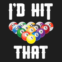 Mens Billiards Funny I'd Hit That Pool Balls Player T Shirt Classic T-shirt | Artistshot