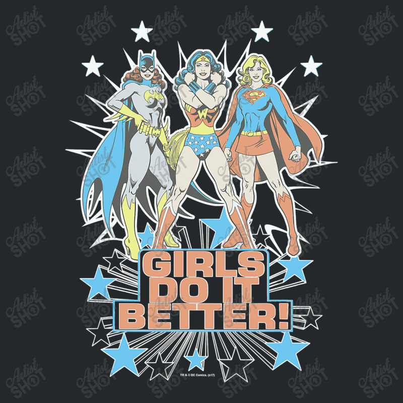 Wonder Woman Supergirl Batgirl Girls Do It Better Crewneck Sweatshirt | Artistshot