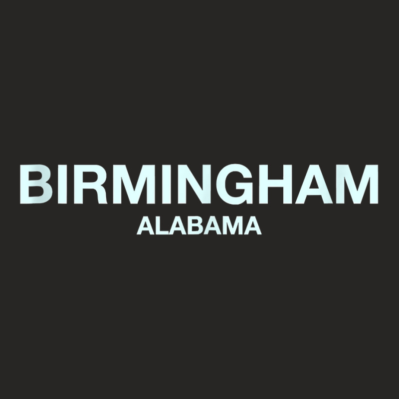 Birmingham Alabama   Awesome City Gift Birmingham Tank Top Ladies Fitted T-Shirt by jacolepachew | Artistshot