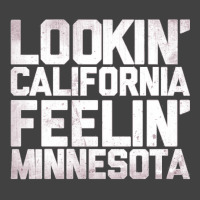 Lookin' California, Feelin' Minnesota Vintage T-shirt | Artistshot