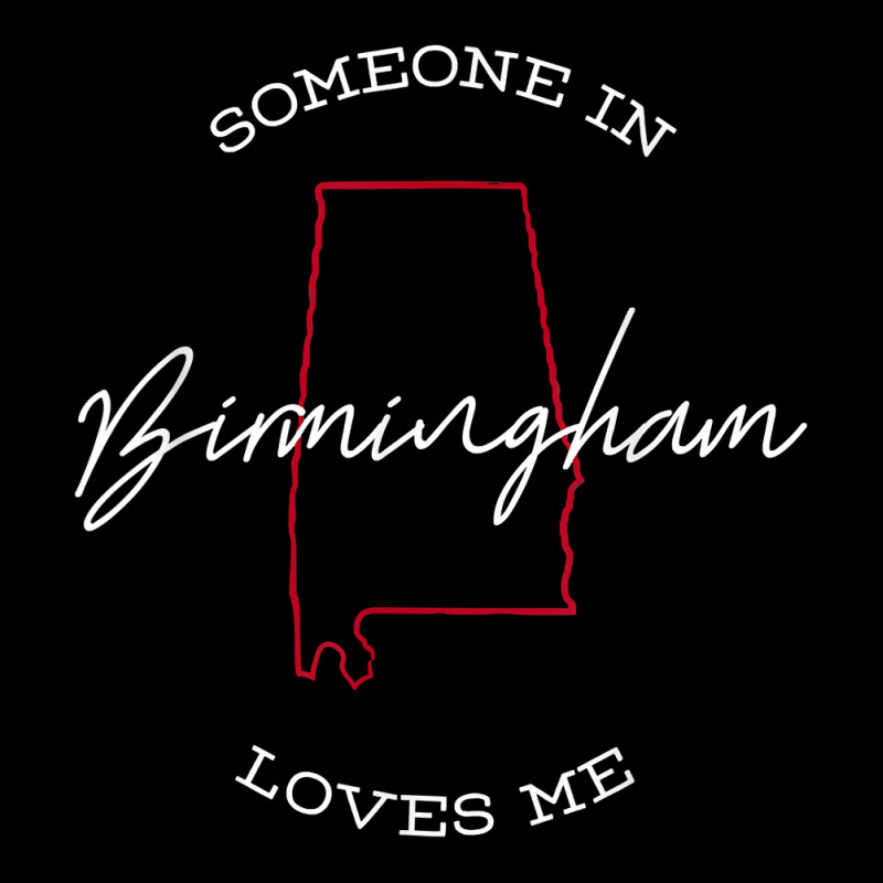 Someone In Birmingham Alabama Loves Me Native Gift Shirt T Shirt Adjustable Cap by paisleafuscaldo | Artistshot