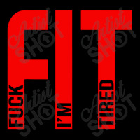 Fit Fuck Im Tired Gym And Workout Fitness Pocket T-shirt | Artistshot