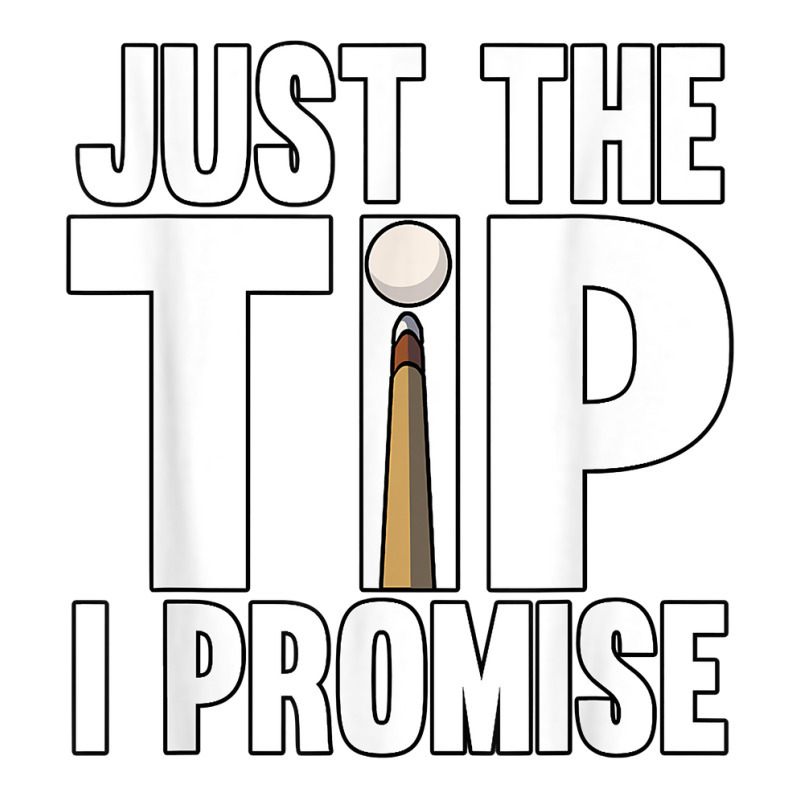 Mens Just The Tip I Promise Pool Snooker Billiards V-neck Tee | Artistshot