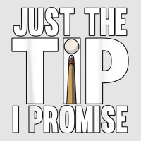 Mens Just The Tip I Promise Pool Snooker Billiards Exclusive T-shirt | Artistshot