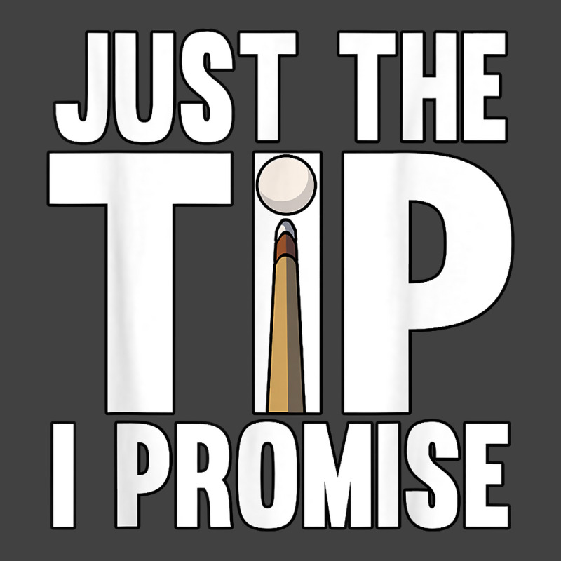 Mens Just The Tip I Promise Pool Snooker Billiards Vintage T-shirt | Artistshot