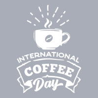 International Coffee Day T  Shirt International Coffee Day T  Shirt Tank Dress | Artistshot