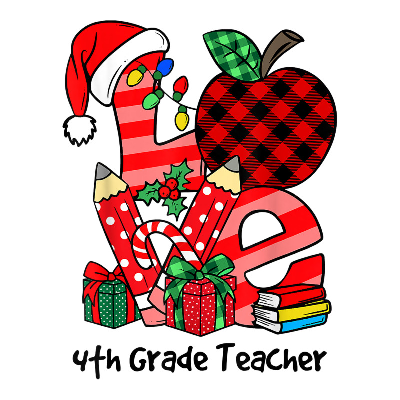 Love Letter Christmas 4th Grade Teacher Xmas Fourth Grade T Shirt Baby Tee by strnadoymoskwaoj | Artistshot