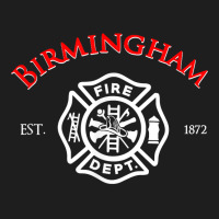 City Of Birmingham Fire Rescue Alabama Firefighter T Shirt Classic T-shirt | Artistshot