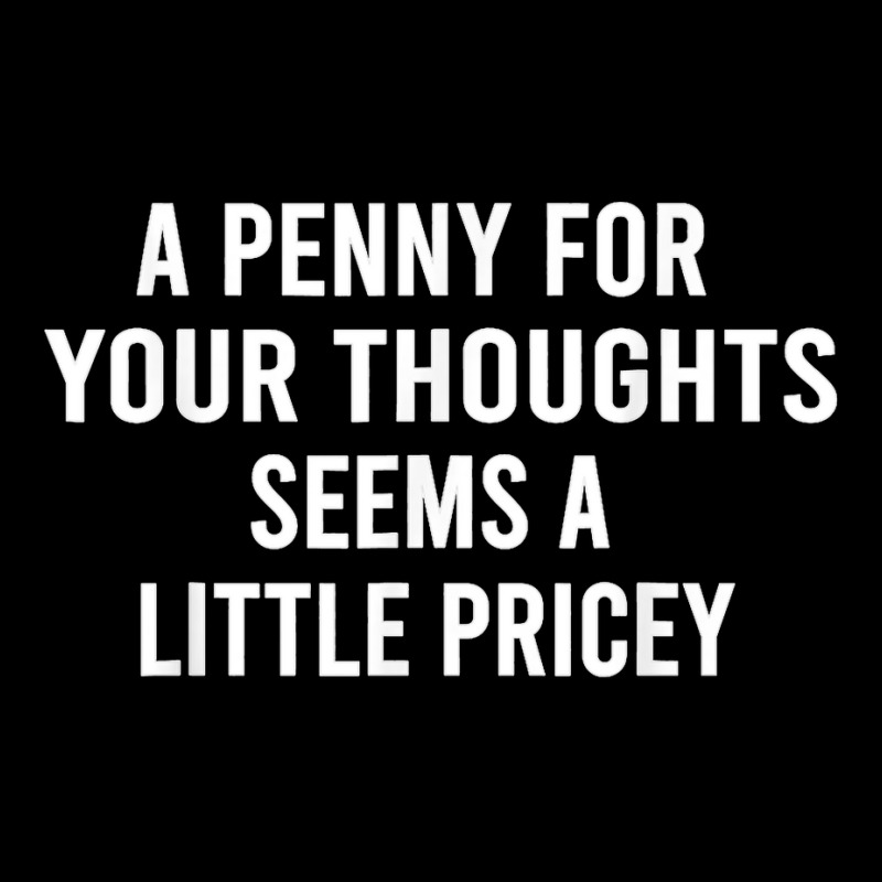 Funny, Penny For Your Thoughts Tee Sarcastic Joke Tee T Shirt Fleece Short | Artistshot