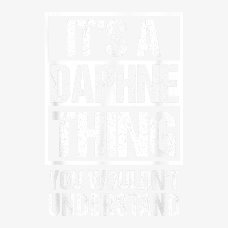 It's A Daphne Thing You Wouldn't Understand First Name T Shirt Ladies Fitted T-Shirt by NatalieRoseHeinz | Artistshot