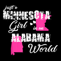 Funny Minnesota Shirts Just A Minnesota Girl In An Alabama T Shirt Zipper Hoodie | Artistshot