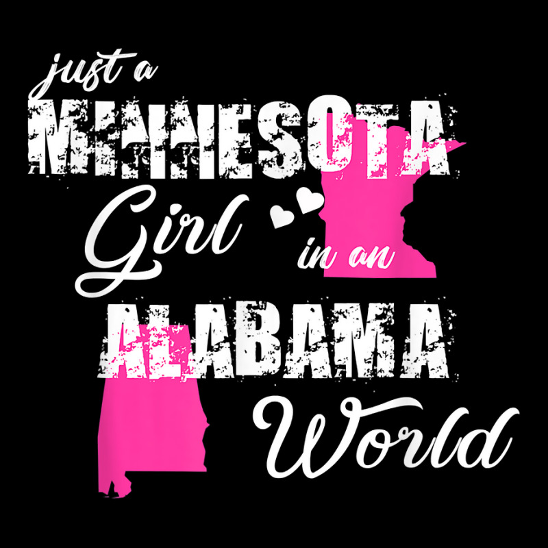 Funny Minnesota Shirts Just A Minnesota Girl In An Alabama T Shirt Zipper Hoodie | Artistshot