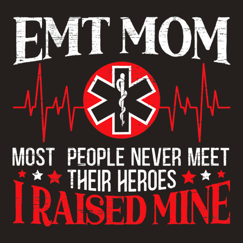 Womens Emt Mom Emergency Medical Technician Mothers Day Ambulance Tank Top | Artistshot