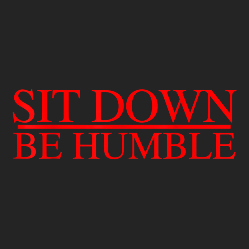 Sit Down Be Humble Rap Concert Rap Graphic T Shirt 3/4 Sleeve Shirt | Artistshot