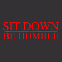 Sit Down Be Humble Rap Concert Rap Graphic T Shirt Vintage Hoodie And Short Set | Artistshot