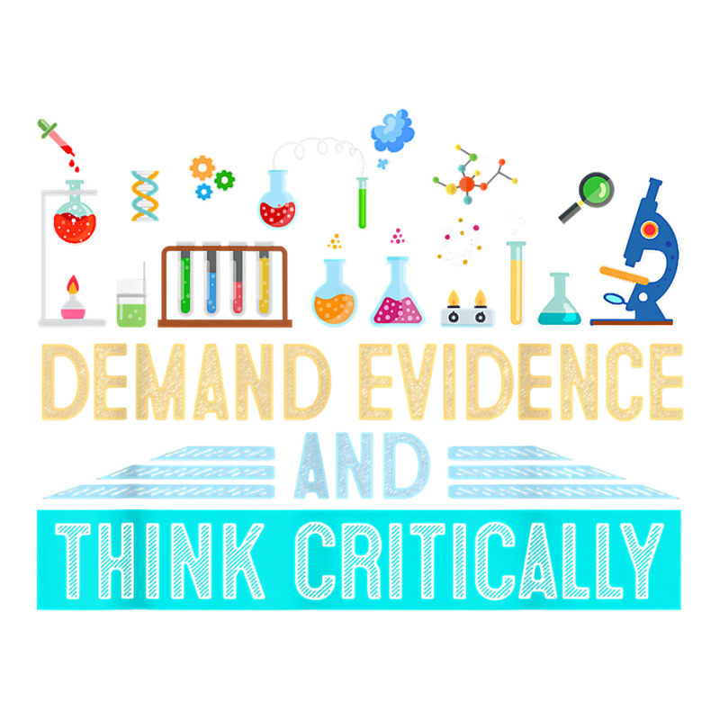 Demand Evidence And Think Critically Science T Shirt Men's T-shirt Pajama Set by alaizws | Artistshot