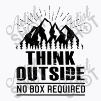 Think Outside No Box T-shirt | Artistshot