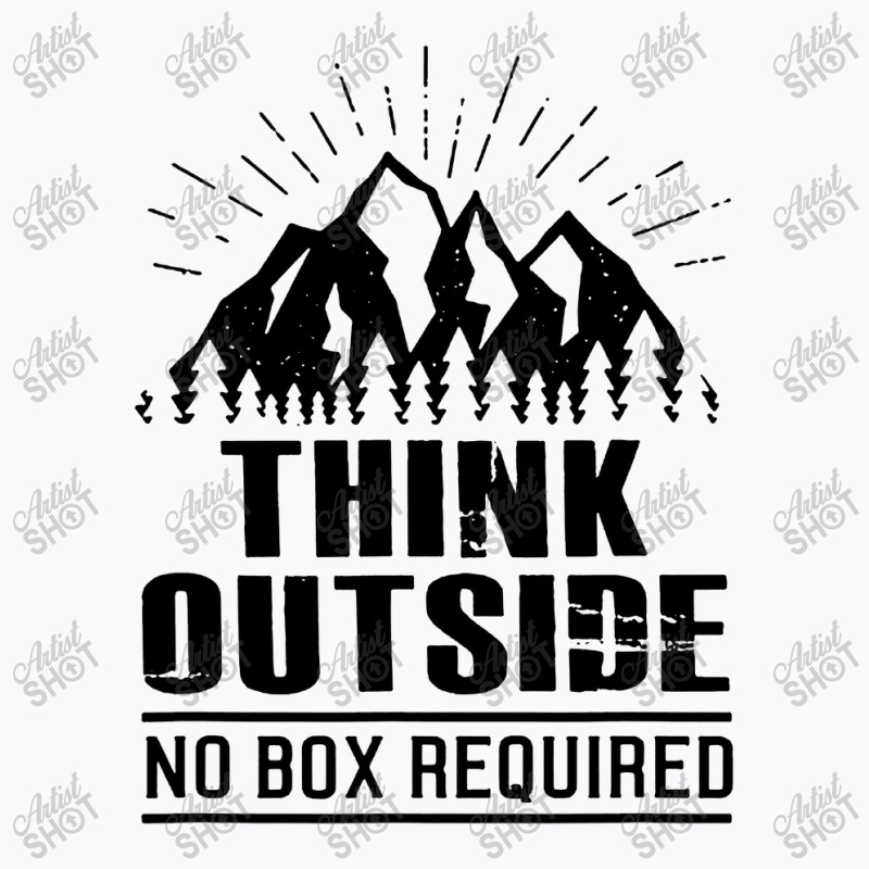 Think Outside No Box T-shirt | Artistshot