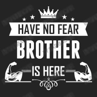 Have No Fear Brother Is Here 3/4 Sleeve Shirt | Artistshot