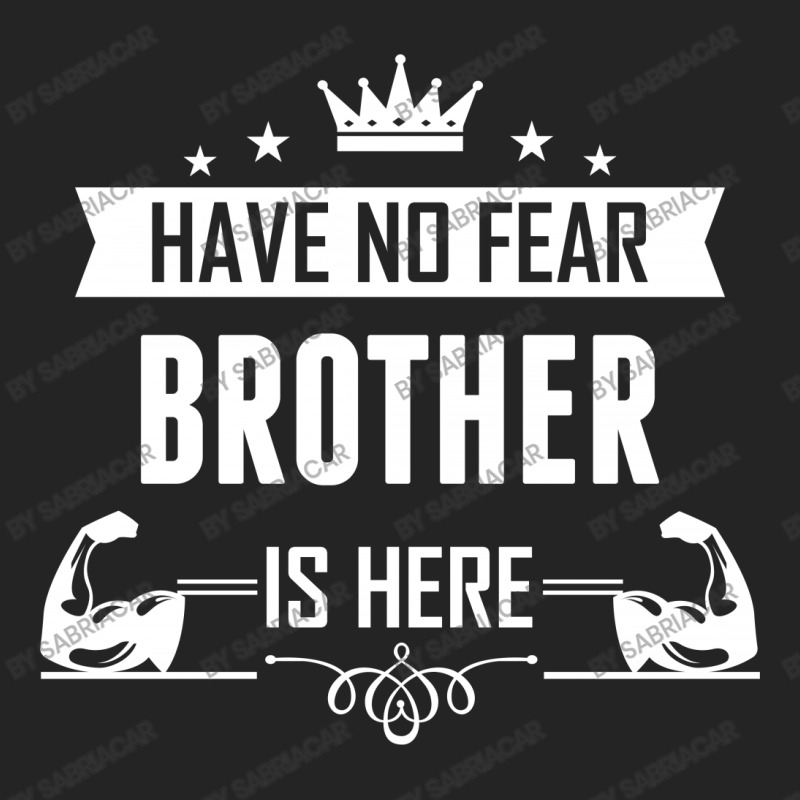 Have No Fear Brother Is Here 3/4 Sleeve Shirt | Artistshot