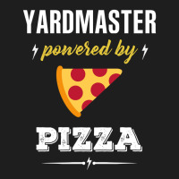 Yardmaster Powered By Pizza Funny Gift Classic T-shirt | Artistshot