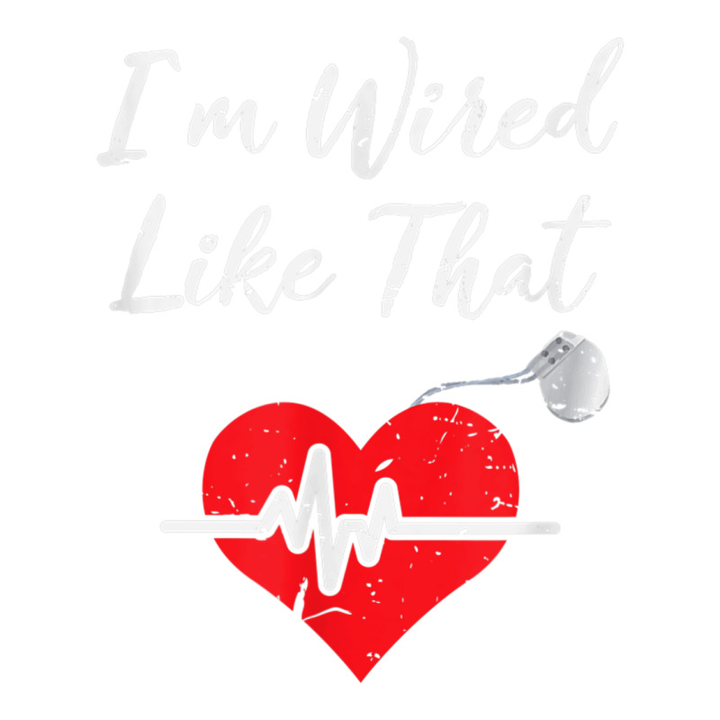 I'm Wired Like That Icd Surgery Cardiac Pacemaker T Shirt V-neck Tee | Artistshot