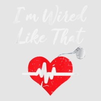 I'm Wired Like That Icd Surgery Cardiac Pacemaker T Shirt Exclusive T-shirt | Artistshot