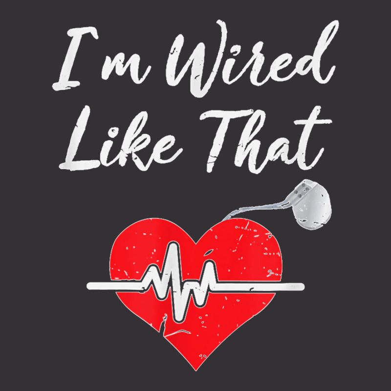 I'm Wired Like That Icd Surgery Cardiac Pacemaker T Shirt Vintage Short | Artistshot