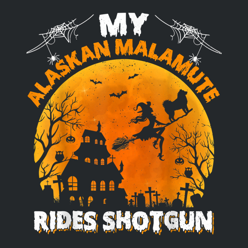 Alaskan Malamute Ride Shotgun Alaskan Malamute Dog Halloween T Shirt Crewneck Sweatshirt | Artistshot