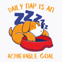 Achievable Goals Are Daily Nap Napping Lazy Dog Sweatshirt T-shirt | Artistshot