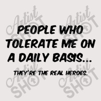 People Who Tolerate Me On A Daily Basis Pocket T-shirt | Artistshot