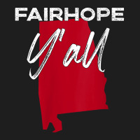 Womens Fairhope Alabama Y'all Al Pride State Map Cute V Neck T Shirt Classic T-shirt | Artistshot