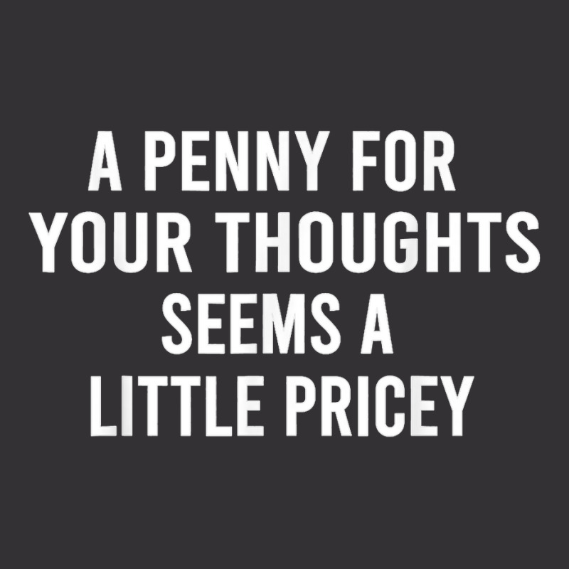 Funny, Penny For Your Thoughts Tee Sarcastic Joke Tee T Shirt Vintage Short | Artistshot