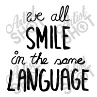 We All Smile In The Same Language Baby Tee | Artistshot